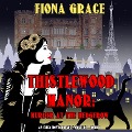 Cover-Bild zum Titel 'Thistlewood Manor: Murder at the Hedgerow (An Eliza Montagu Cozy Mystery¿Book 1)' von 'Fiona Grace'