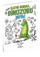 Haydi Durma, Dinozoru Boya - Diane Alber