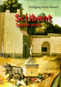 Cover-Bild zum Titel 'Scribent' von 'Wolfgang Armin Strauch'