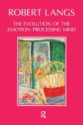 Cover-Bild zum Titel 'The Evolution of the Emotion-Processing Mind' von 'Robert Langs'