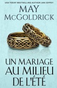 Cover-Bild zum Titel 'Un Mariage au Milieu de L'éte' von 'May Mcgoldrick'