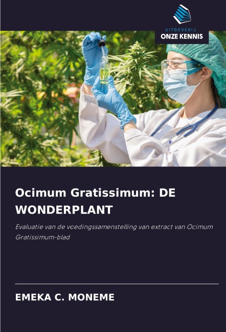 Ocimum Gratissimum: DE WONDERPLANT - Emeka C. Moneme