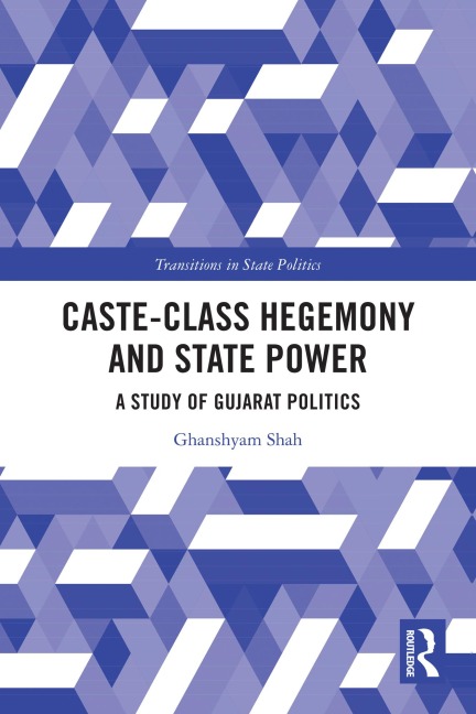 Caste-Class Hegemony and State Power - Ghanshyam Shah