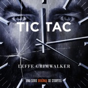 Cover-Bild zum Titel 'Tic Tac - T1E02' von 'Leffe Grimwalker'