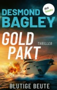 Cover-Bild zum Titel 'Gold Pakt - Blutige Beute' von 'Desmond Bagley'
