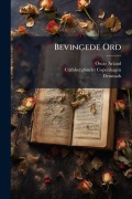 Cover-Bild zum Titel 'Bevingede Ord' von 'Oscar Arlaud, Carlsbergfondet (Copenhagen, Denmark)'