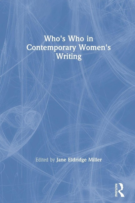 Who's Who in Contemporary Women's Writing - 