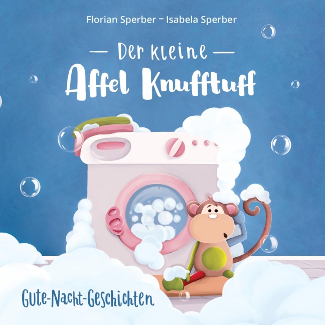 Der kleine Affel Knufftuff - Isabela Sperber, Florian Sperber