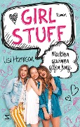 Girl Stuff - Mädchen gewinnen gegen Jungs - Lisi Harrison