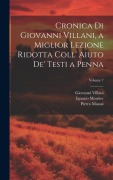 Cover-Bild zum Titel 'Cronica Di Giovanni Villani, a Miglior Lezione Ridotta Coll' Aiuto De' Testi a Penna; Volume 7' von 'Ignazio Moutier, Giovanni Villani, Pietro Massai'
