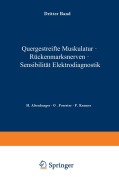 Cover-Bild zum Titel 'Quergestreifte Muskulatur · Rückenmarksnerven · Sensibilität Elektrodiagnostik' von 'H. Altenburger, V. v. Weizsäcker, F. Kramer, O. Foerster'