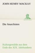 Die Anarchisten - John Henry Mackay