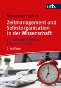Cover-Bild zum Titel 'Zeitmanagement und Selbstorganisation in der Wissenschaft' von 'Andrea Tschirf, Markus Riedenauer'