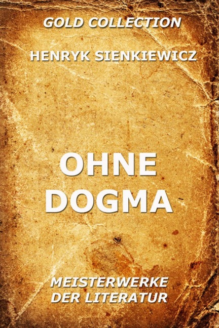 Ohne Dogma - Henryk Sienkiewicz
