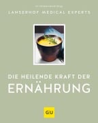 Cover-Bild zum Titel 'Die heilende Kraft der Ernährung' von 'Lanserhof Medical Experts'