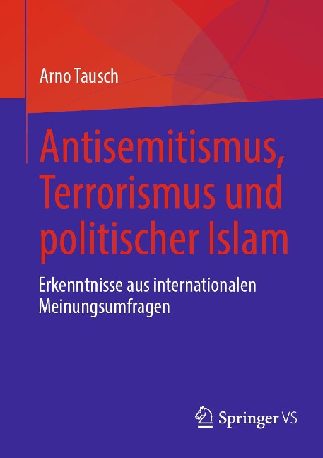 Antisemitismus, Terrorismus und politischer Islam - Arno Tausch