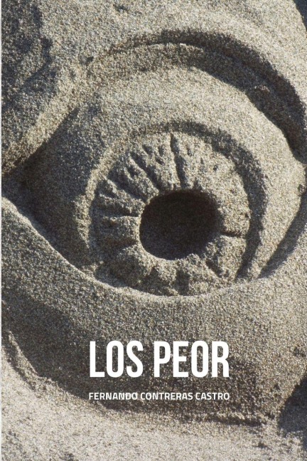 Los Peor - Fernando Contreras Castro