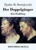 Cover-Bild zum Titel 'Der Doppelgänger' von 'Fjodor M. Dostojewski'