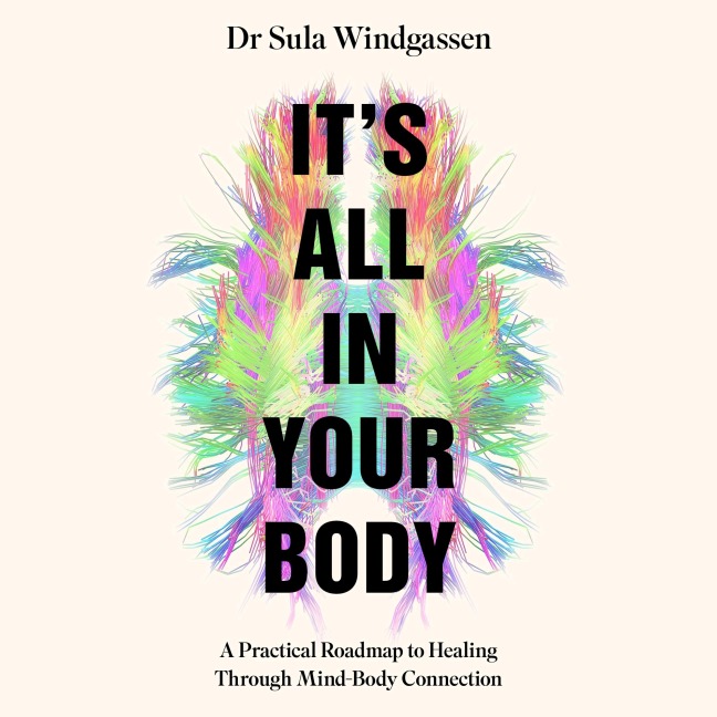 It's All In Your Body - Sula Windgassen