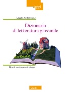 Dizionario di letteratura giovanile. Generi, temi, percorsi, sviluppi - 