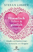 Cover-Bild zum Titel 'Himmlisch lieben und göttlich vögeln' von 'Stefan Limmer'
