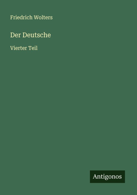 Der Deutsche - Friedrich Wolters