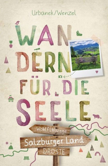 Salzburger Land. Wandern für die Seele - Brigitte Huber, Janine Wenzel
