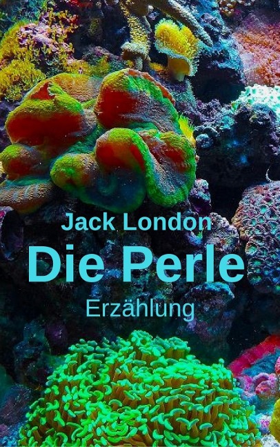 Die Perle - Jack London