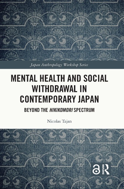 Mental Health and Social Withdrawal in Contemporary Japan - Nicolas Tajan