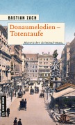 Cover-Bild zum Titel 'Donaumelodien - Totentaufe' von 'Bastian Zach'
