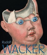 Cover-Bild zum Titel 'Rudolf Wacker. Magie und Abgründe der Wirklichkeit' von ''