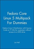 Fedora Core Linux 5 Multipack for Dummies - Jon Hall