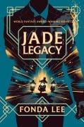 Cover-Bild zum Titel 'Jade Legacy' von 'Fonda Lee'