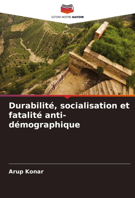 Durabilité, socialisation et fatalité anti-démographique - Arup Konar