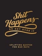 Cover-Bild zum Titel 'Shit Happens So Get Over It' von ''