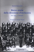 Breve storia della direzione d'orchestra. Ieri, oggi... e domani? - Aldo Ceccato