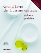 Cover-Bild zum Titel 'Grand Livre de Cuisine weltweit genießen' von 'Alain Ducasse'