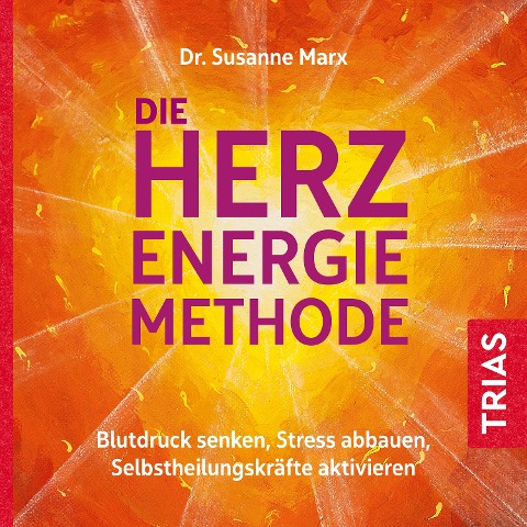 Die Herz-Energie-Methode - Susanne Marx