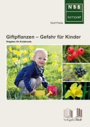 Cover-Bild zum Titel 'Giftpflanzen - Gefahr für Kinder' von 'Wulf Pohle'