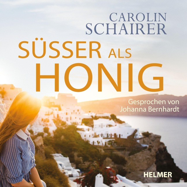 Süßer als Honig - Carolin Schairer