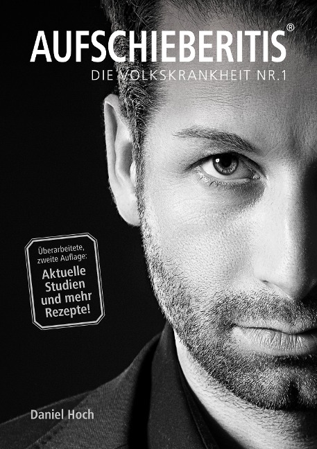 Aufschieberitis - Daniel Hoch