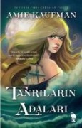 Tanrilarin Adalari - Amie Kaufman