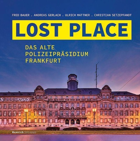 LOST PLACE - Fred Bauer, Andreas Gerlach, Ulrich Mattner, Christian Setzepfandt