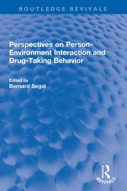 Perspectives on Person-Environment Interaction and Drug-Taking Behavior - 