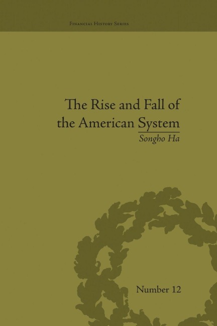 The Rise and Fall of the American System - Songho Ha