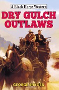 Dry Gulch Outlaws - George Snyder