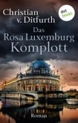 Cover-Bild zum Titel 'Das Rosa-Luxemburg-Komplott' von 'Christian V. Ditfurth'