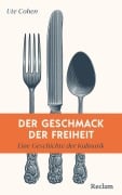Cover-Bild zum Titel 'Der Geschmack der Freiheit. Eine Geschichte der Kulinarik' von 'Ute Cohen'