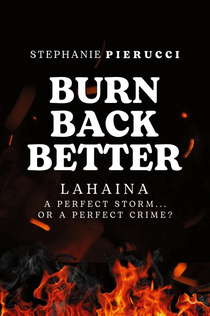Burn Back Better - Lahaina - Stephanie Pierucci