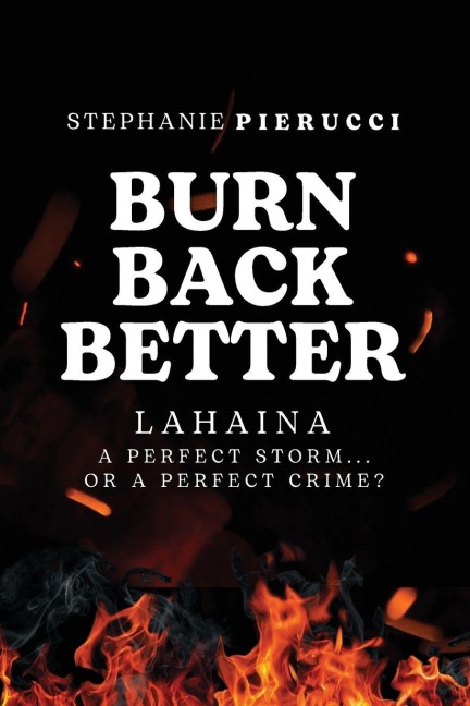 Burn Back Better - Lahaina - Stephanie Pierucci